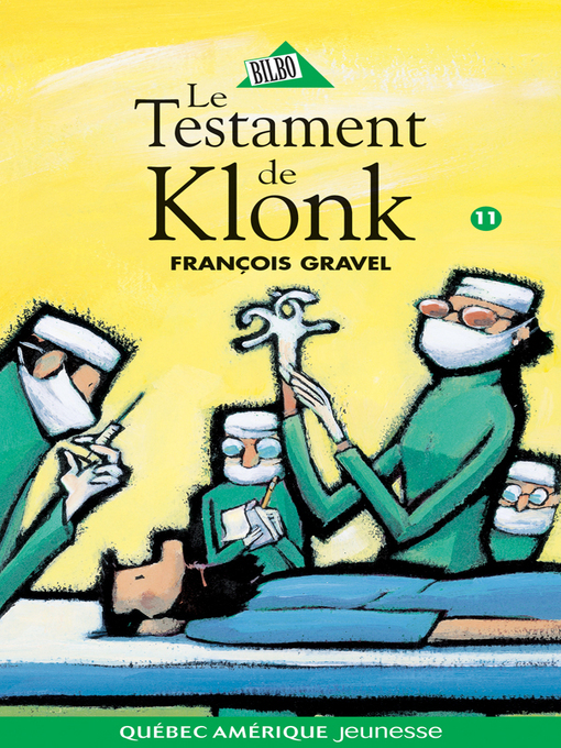 Title details for Klonk 11--Le Testament de Klonk by François Gravel - Available